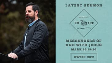 Mark 16:15-20 -- Messengers of and with Jesus