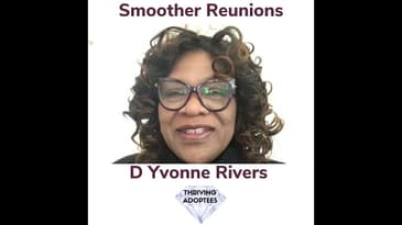 Smoother Reunions With Birth Mom D Yvonne Rivers