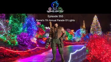 Episode 355 - Barret’s 7th Annual Parade Of Lights