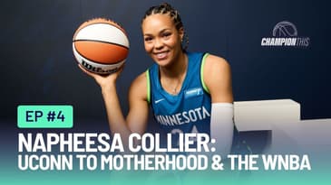 Ep. 04: Napheesa Collier: A Basketball Journey from UCONN to Motherhood in the WNBA