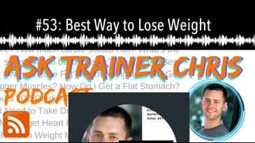 #53: Best Way to Lose Weight