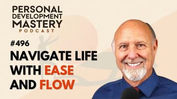 Why ‘Go With the Flow’ Can Be Misleading | Bob Martin on Personal Development Mastery Podcast
