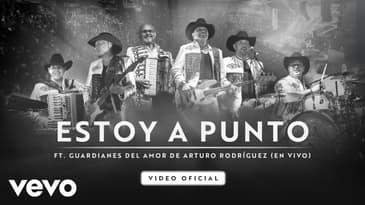Bronco & Guardianes Del Amor De Arturo Rodriguez - Estoy A Punto (En Vivo)