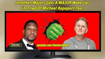Jonathan Majors Gets A MAJOR Wake Up! I’m Tired Of Michael Rapaport Too!