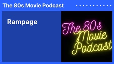 Rampage | The 80s Movie Podcast