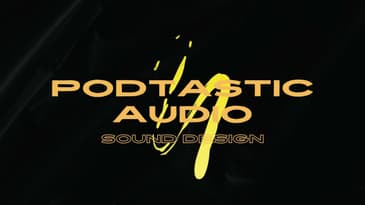 Podtastic Audio - Sound Design