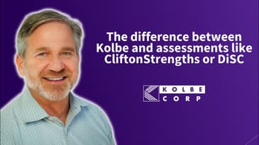 The difference between Kolbe and assessments like CliftonStrengths or DiSC