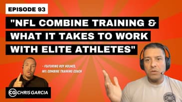 EP093: “NFL Combine Training And What It Takes To Work With Elite Athletes” | Dr. Chris Garcia