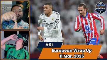 Episode 51 - Premier League, Bundesliga, La Liga and Serie A Match Review March 11th, 2025