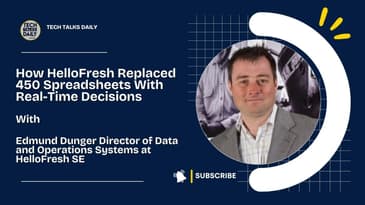 How HelloFresh Replaced 450 Spreadsheets With Real-Time Decisions