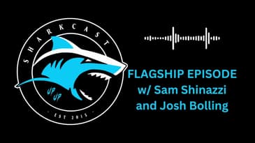 SHARKCAST POD: FLAGSHIP EPISODE w/ Sam Shinazzi and Josh Bolling (4/9/24)