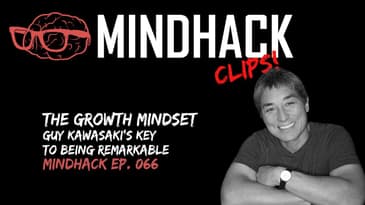 The Growth Mindset: Guy Kawasaki's Key to Being Remarkable