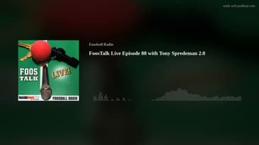 FoosTalk Live Episode 88 with Tony Spredeman 2.0
