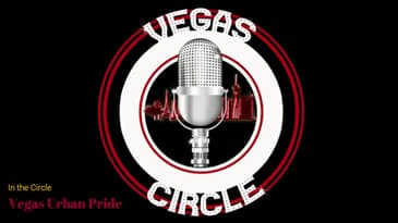 Vegas Circle S01 E10 Vegas Urban Pride