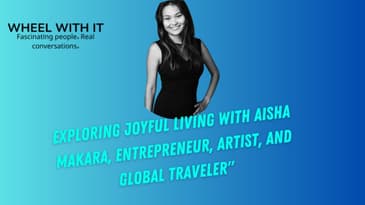 CC'ed Exploring Joyful Living with Aisha Makara, Entrepreneur, Artist, and Global Traveler
