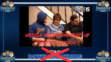 Weekly Wrestling Wrap-Up: Season 1 Episode 7 (August 5th, 2007)
