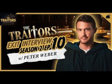 Peter Weber The Traitors Exit Interview | Season 2 Ep 10