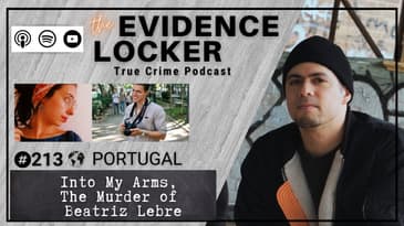 213. Into My Arms, The Murder of Beatriz Lebre | Portugal FULL EPISODE