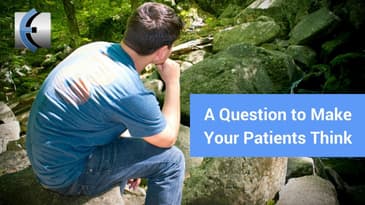A Question to Make Your Patients Think