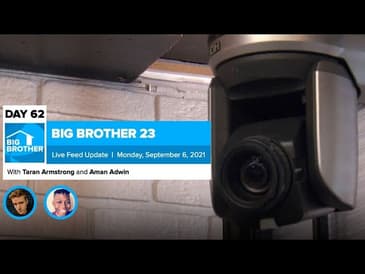 Big Brother 23 Day 62 Live Feed Update | Sept 6, 2021