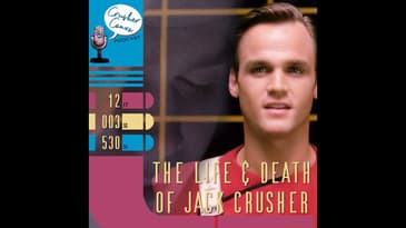 Ep: 061 The Life and Death of Jack Crusher