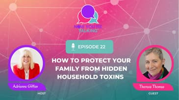 How to Protect Your Family from Hidden Household Toxins with Theresa Thomas