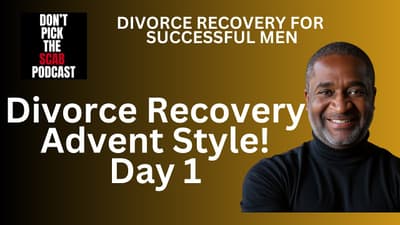 Divorce Recovery Advent Day 1 - The New Gift of New Beginnings