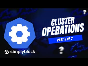 Part 3: Cluster Operations | simplyblock Demo Series