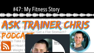 #47: My Fitness Story