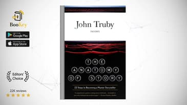 The Anatomy of Story Book Summary By John Truby How to Becoming a Master Storyteller