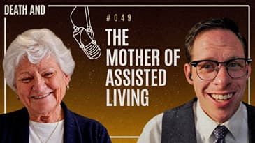 Assisted Living’s Inventor on Aging With Autonomy  - Dr. Keren Brown Wilson & Victor M. Sweeney