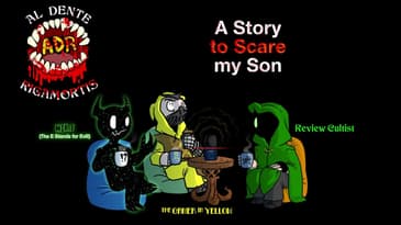 ADR Episode 600: A Story to Scare my Son