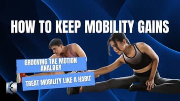 How Do You Keep Gained Mobility?
