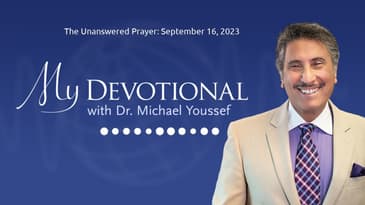 The Unanswered Prayer: September 16, 2023 | MY Devotional: Daily Encouragement from Leading The Way