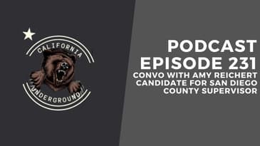 Episode 231 - Convo with Amy Reichert Candidate for San Diego Supervisor