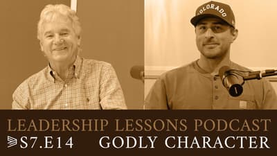 S7 E14 | Godly Character in Leadership