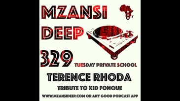Session 329 TUESDAY PRIVATE SCHOOL - Terence Rhoda - Tribute To Kid Fonque