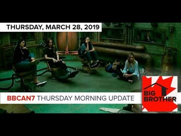 Big Brother Canada 7 | March 28 | Thursday Morning Update Podcast