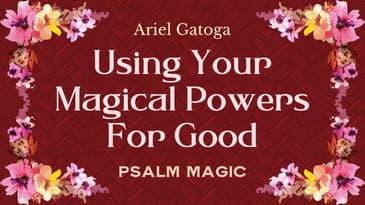 Psalm 82: Using Your Magical Powers For Good
