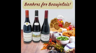 Thanksgiving Wine:  Bonkers for Beaujolais!