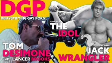 Tom DeSimone / The Idol / Jack Wrangler | S4 E5 | Gay Audio/Visual Podcast Series | LGBTQIA+