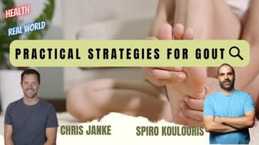 Practical Strategies for Gout with Spiro Koulouris - Health in the Real World with Chris Janke