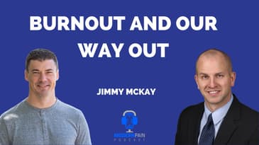 MPP 102:  Burnout and Our Way Out.  Interview with Jimmy McKay