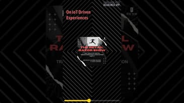 The Trials of DX & Innovation, Part 2 - On IoT Driven Shopper Experiences