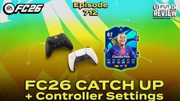 #712: FC26 Catch Up + Controller Settings!