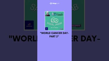 World Cancer Day | 2 February | Dr. Saab Podcast | Cancer Awareness | Q&A on World Cancer Day