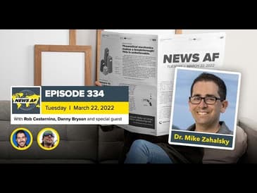 Dr. Mike is News AF   March 22, 2022