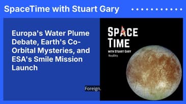 Europa's Water Plume Debate, Earth's Co-Orbital Mysteries, and ESA's Smile Mission Launch