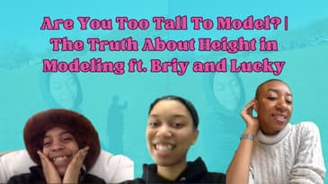 Are You Too Tall To Model? | The Truth About Height in Modeling ft. Briy and Lucky