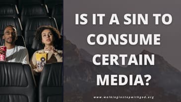 Is It a Sin to Consume Certain Media?